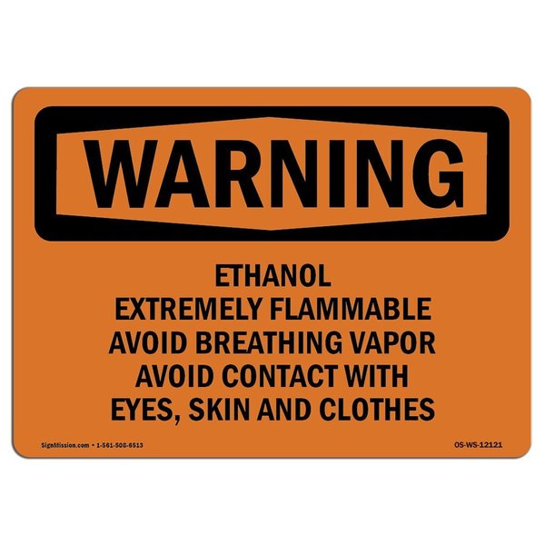 Signmission OSHA Warning Sign, 7" Height, 10" Width, Ethanol Extremely Flammable Avoid Breathing, Landscape OS-WS-D-710-L-12121